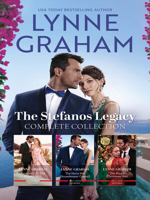 cover image of The Stefanos Legacy Complete Collection/Promoted to the Greek's Wife/The Heirs His Housekeeper Carried/The King's Christmas Heir